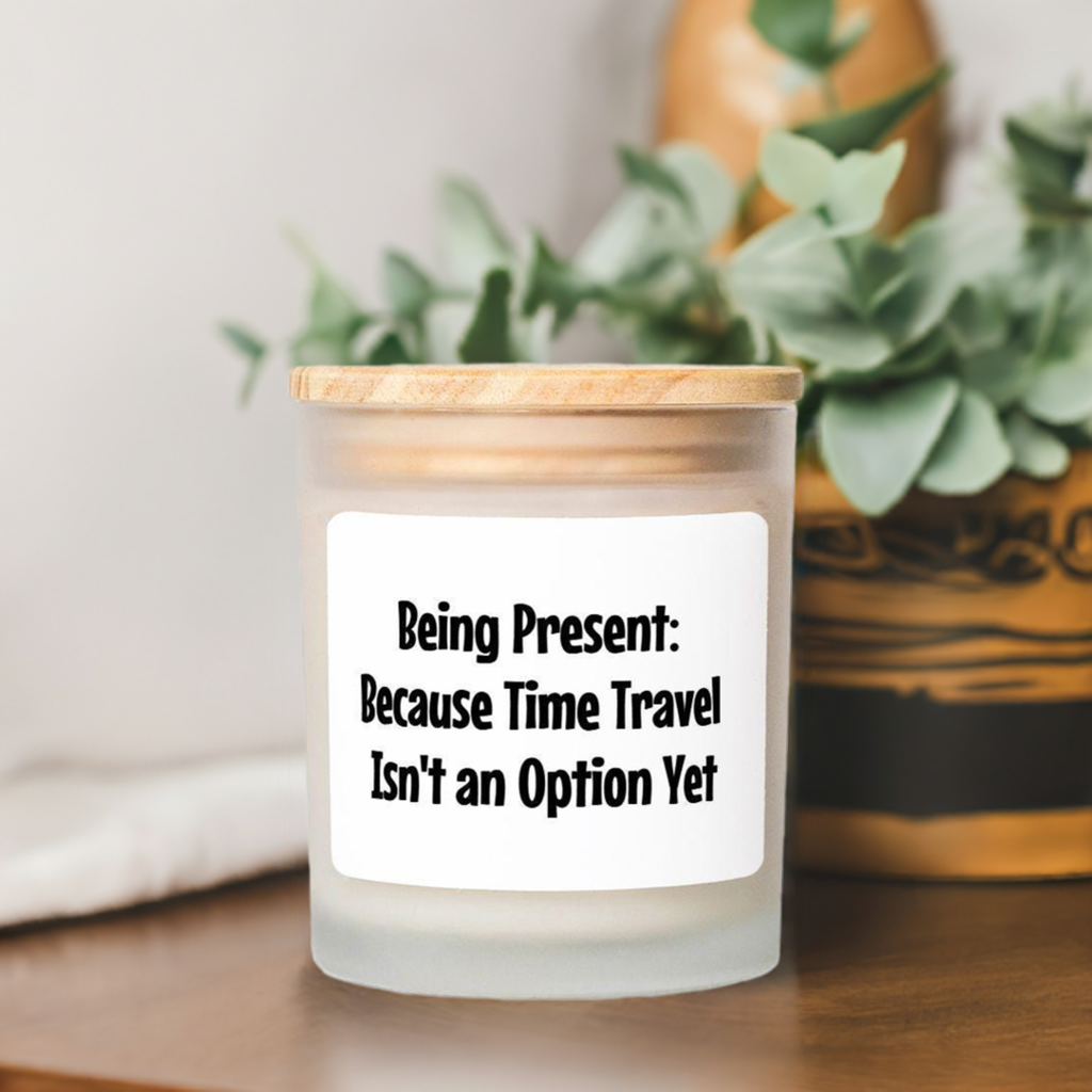 Being Present-Time Travel Candle, Frosted Glass (Hand Poured 11 oz)