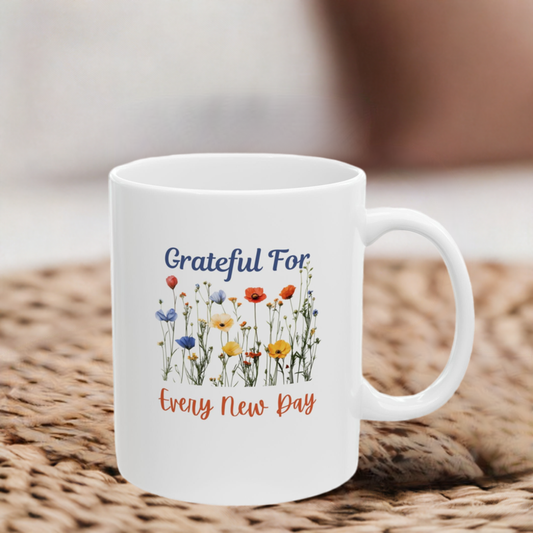 Grateful for Every new Day Ceramic Mug, (11oz, 15oz)