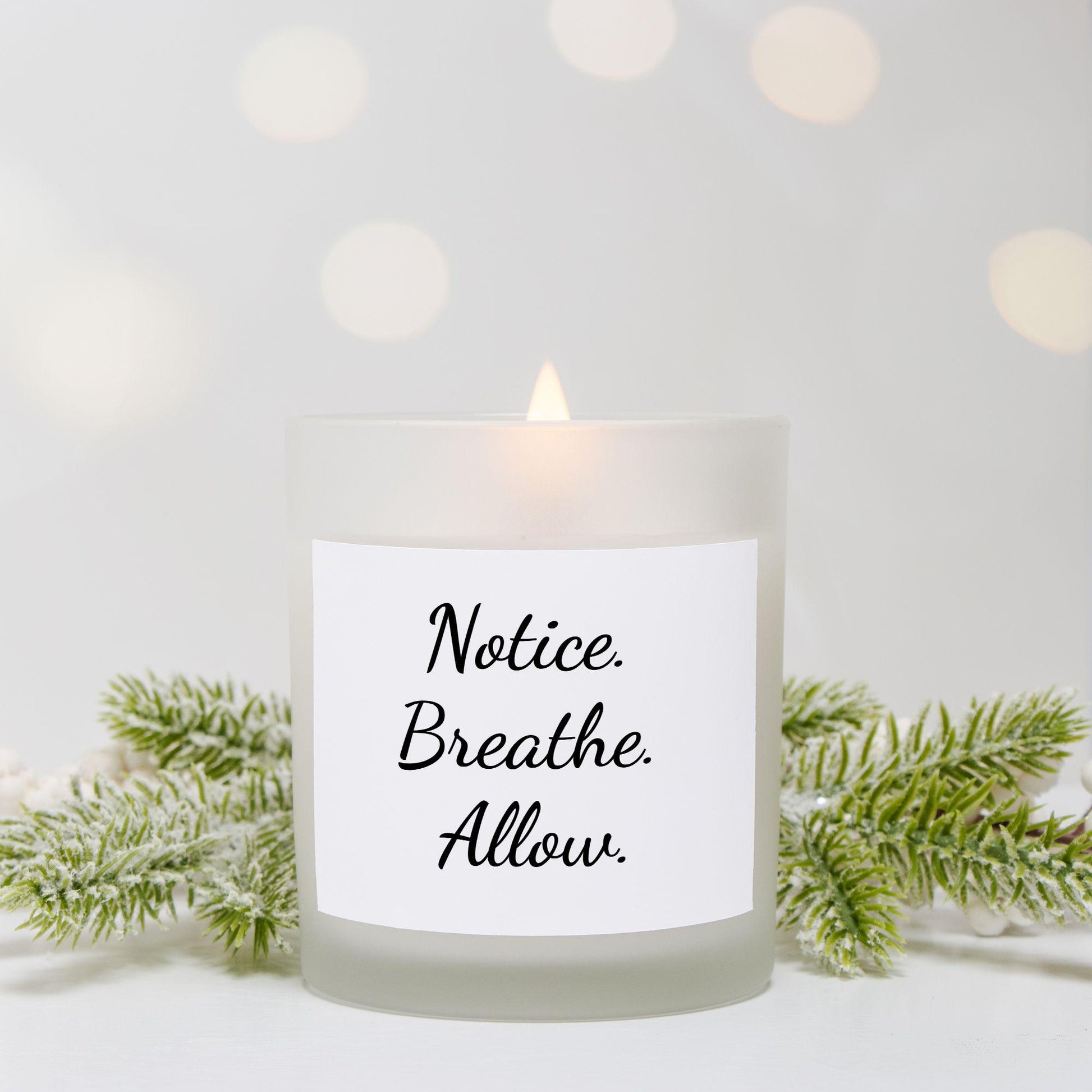 Notice, Breathe - Candle Frosted Glass (Hand Poured 11 oz)